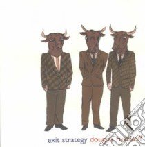 Exit Strategy libro in lingua di Rushkoff Douglas