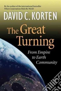 The Great Turning libro in lingua di Korten David C.