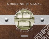 Crossing the Canal libro in lingua di Dierckins Tony