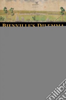 Bienville's Dilemma libro in lingua di Campanella Richard