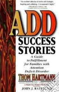 Add Success Stories libro in lingua di Hartmann Thom, Ratey John J.