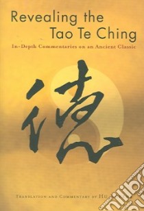 Revealing the Tao Te Ching libro in lingua di Xuezhi Hu, Parker Jesse Lee, Hu Xuezhi