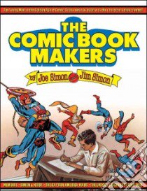The Comic Book Makers libro in lingua di Simon Joe, Simon Jim