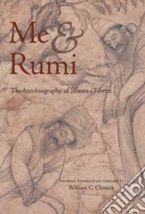 Me & Rumi libro in lingua di Chittick William C. (TRN)