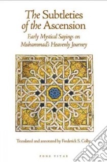 The Subtleties of the Ascension libro in lingua di Sulami Abu Abd Al-rahman (COM), Colby Frederick S. (TRN)