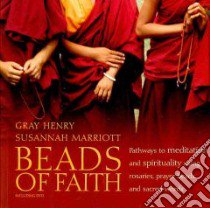 Beads of Faith libro in lingua di Henry Gray, Marriott Susannah