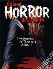 60 Great Horror Movie Posters libro in lingua di Hershenson Bruce