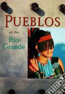 Pueblos of the Rio Grande libro in lingua di Gibson Daniel