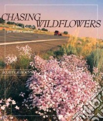 Chasing Wildflowers libro in lingua di Calhoun Scott
