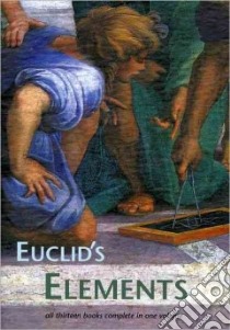Euclids Elements libro in lingua di Heath Thomas Little Sir (TRN), Densmore Dana (EDT)