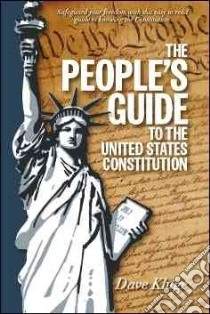 The People's Guide to the United States Constitution libro in lingua di Kluge Dave