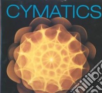 Cymatics libro in lingua di Jenny Hans