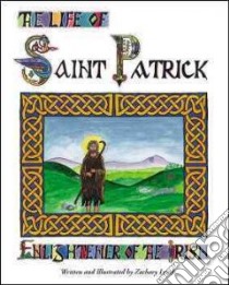 The Life of St. Patrick libro in lingua di Lynch Zachary