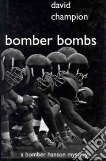 Bomber Bombs libro in lingua di Champion David