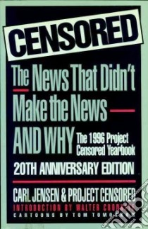 Censored 1996 libro in lingua di Jensen Carl, Project Censored, Tomorrow Tom (ILT), Cronkite Walter (INT)
