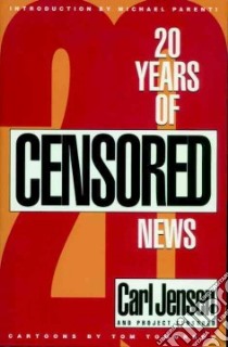 20 Years of Censored News libro in lingua di Jensen Carl, Tomorrow Tom (ILT)