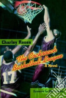 The Cockroach Basketball League libro in lingua di Rosen Charles, Jackson Phil