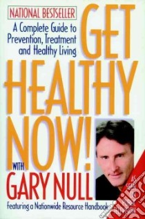 Get Healthy Now! With Gary Null libro in lingua di Null Gary