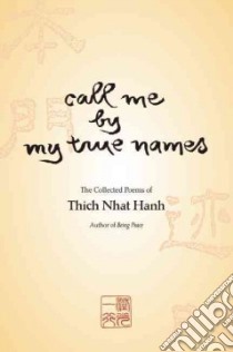 Call Me by My True Names libro in lingua di Nhat Hanh Thich