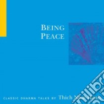 Being Peace (CD Audiobook) libro in lingua di Nhat Hanh Thich