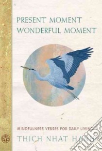 Present Moment, Wonderful Moment libro in lingua di Nhat Hanh Thich