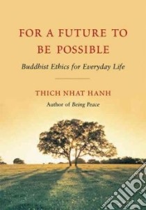 For a Future to Be Possible libro in lingua di Nhat Hanh Thich