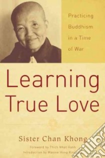 Learning True Love libro in lingua di Khong Chan Sister