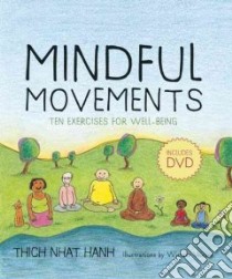 Mindful Movements libro in lingua di Nhat Hanh Thich, Vriezen Wietske