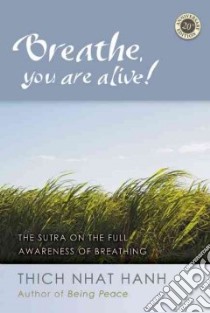 Breathe, You Are Alive libro in lingua di Nhat Hanh Thich
