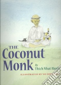 The Coconut Monk libro in lingua di Nhat Hanh Thich, Mai Vo-Dinh (ILT), Neumann Rachel (CON)