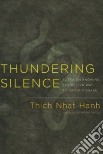 Thundering Silence libro in lingua di Nhat Hanh Thich