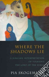 Where the Shadows Lie libro in lingua di Skogemann Pia