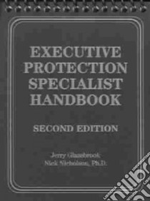 Executive Protection Specialist Handbook libro in lingua di Glazebrook Jerry, Nicholson Nick