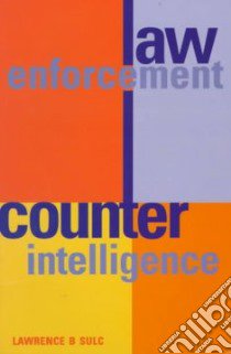 Law Enforcement Counterintelligence libro in lingua di Sulc Lawrence B.
