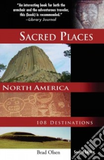 Sacred Places North America libro in lingua di Olsen Brad