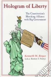 Hologram of Liberty libro in lingua di Royce Kenneth W.
