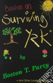 Boston on Surviving Y2K libro in lingua di Royce Kenneth W., Party Boston T.