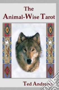 The Animal Wise Tarot libro in lingua di Andrews Ted