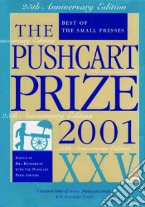 The Pushcart Prize 2001 libro in lingua di Henderson Bill (EDT)