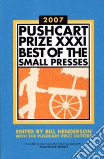 Pushcart Prize XXXI libro in lingua di Henderson Bill (EDT)