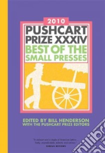 Pushcart Prize XXXIV 2010 libro in lingua di Henderson Bill (EDT), Pushcart Prize (EDT)