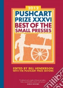 Pushcart Prize XXXVI libro in lingua di Henderson Bill (EDT), Pushcart Prize Editors (COR)