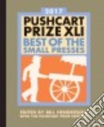 The Pushcart Prize XLI 2017 libro in lingua di Henderson Bill (EDT)