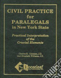 Civil Practice For Paralegals In New York State libro in lingua di Coleman Charles E., Williams Gail Elizabeth