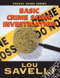 Basic Crime Scene Investigation Pocketguide libro in lingua di Savelli Lou