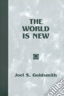 The World Is New libro in lingua di Goldsmith Joel S., Sinkler Lorraine
