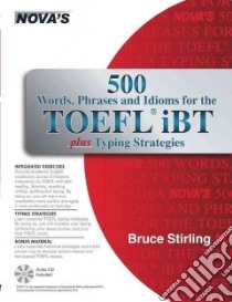 500 Words, Phrases, Idioms for the TOEFLl iBT Plus Typing Strategies libro in lingua di Stirling Bruce