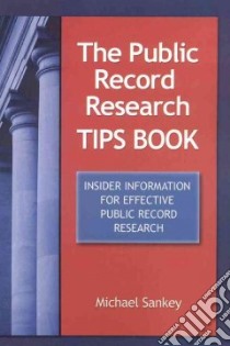 The Public Record Research Tips Book libro in lingua di Sankey Michael