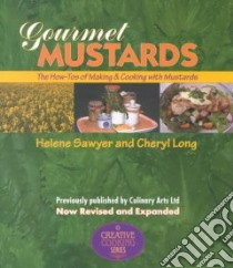 Gourmet Mustards libro in lingua di Sawyer Helene, Long Cheryl