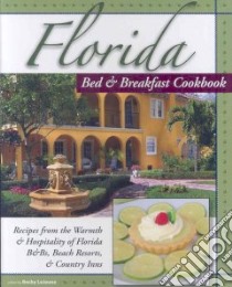Florida Bed & Breakfast Cookbook libro in lingua di Lejeune Becky (EDT)